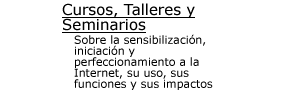 Cursos, Talleres y Seminarios