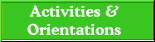 Activities and Orientation: what we did, what we do